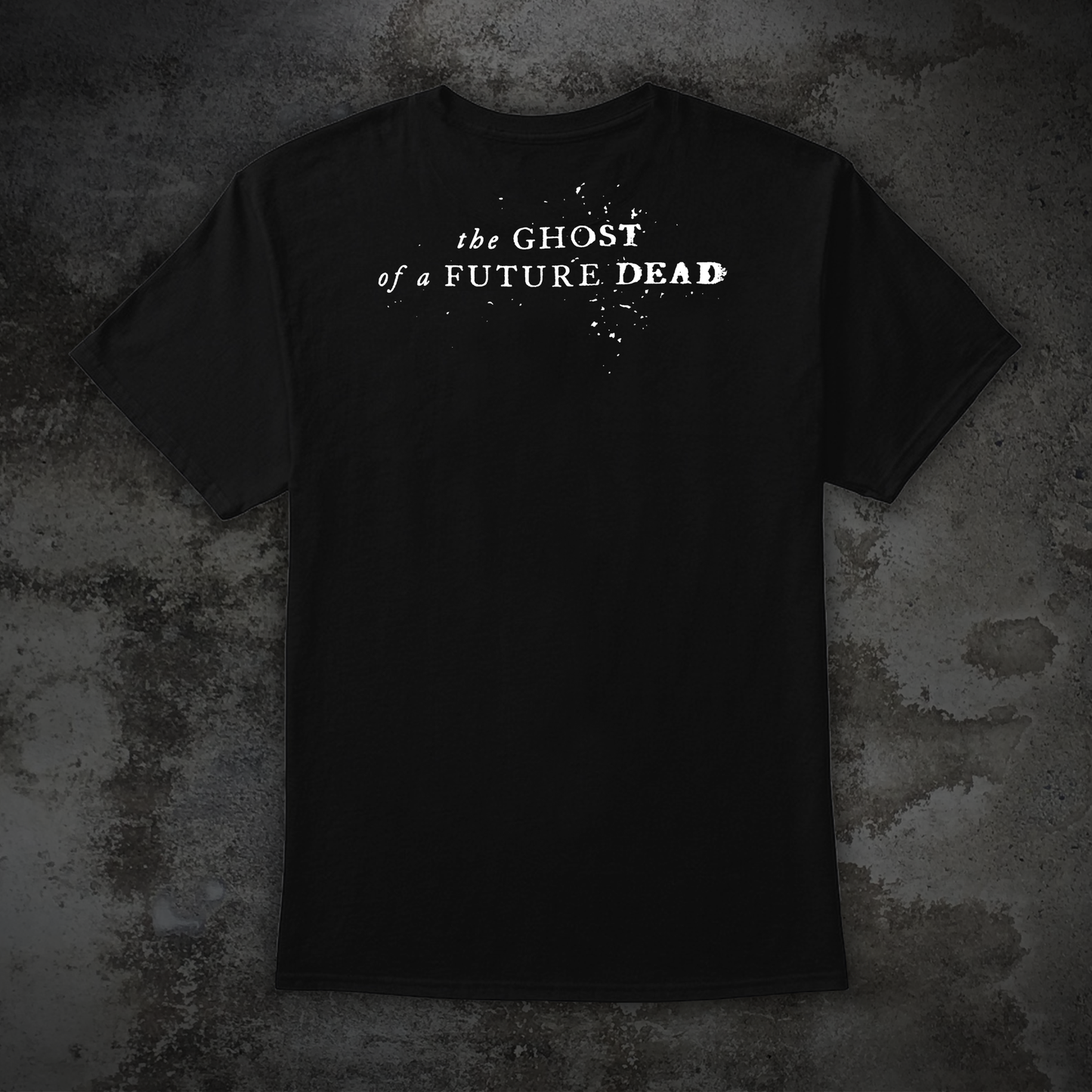 T-Shirt - The Ghost of a Future Dead