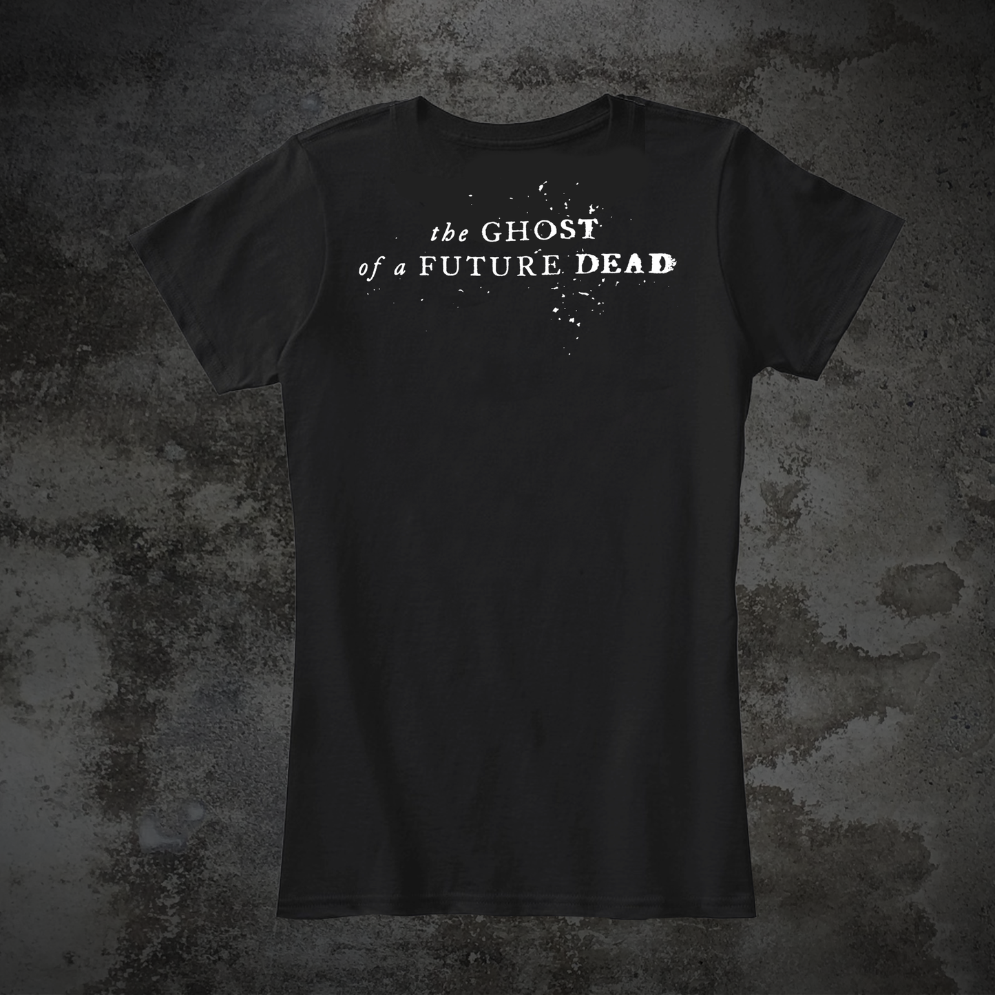 T-Shirt - The Ghost of a Future Dead